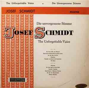 Josef Schmidt - The Unforgettable Voice [Die Unvergessene Stimme]