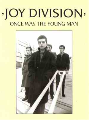 Joy Division - Once Was The Young Man