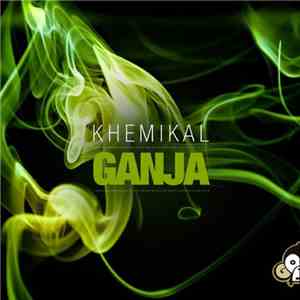 Khemikal - Ganja / Jamaica