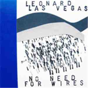 Leonard Las Vegas - No Need For Wires