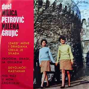 Milica Petrović, Milena Grujić - Izmeđ' Mene I Dragana Izbila Je Svađa