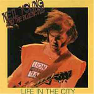 Neil Young And The Bluenotes  - Life In The City