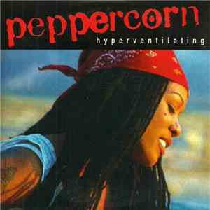 Peppercorn - Hyperventilating