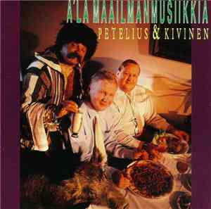 Petelius & Kivinen - A'la Maailmanmusiikkia