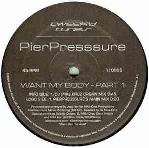 Pier Pressure - Want My Body - Part I