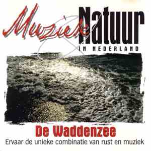 Radical  - Muziek & Natuur In Nederland - De Waddenzee