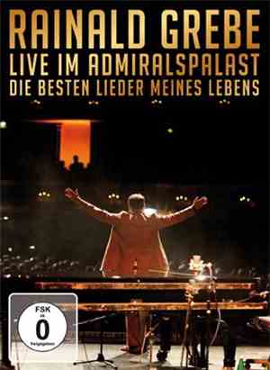 Rainald Grebe - Live Im Admiralspalast - Die Besten Lieder Meines Lebens