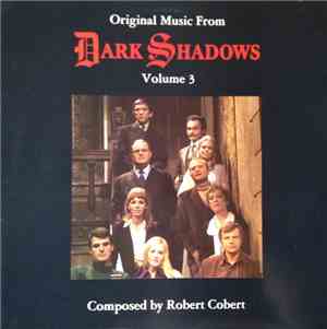 Robert Cobert - Original Music From Dark Shadows Volume 3