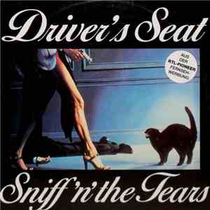 Sniff 'n' the Tears - Driver's Seat