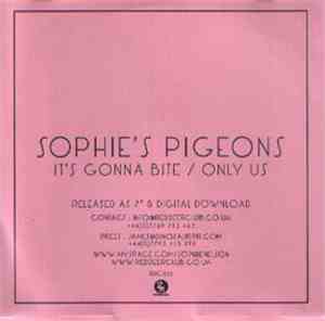 Sophie's Pigeons - It's Gonna Bite / Only Us