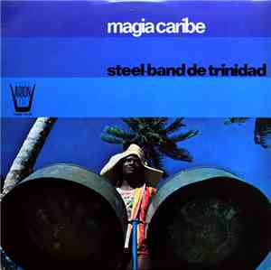 Steel-Band De Trinidad - Magia Caribe