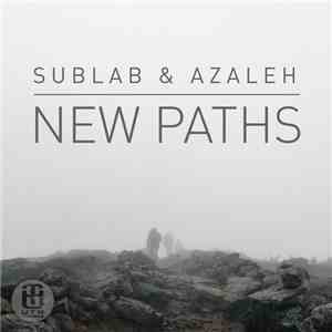 Sublab  & Azaleh - New Paths EP