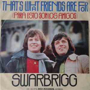 Swarbrigg - That's What Friends Are For