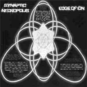 Synaptic Necropolis - Edge Of Ion