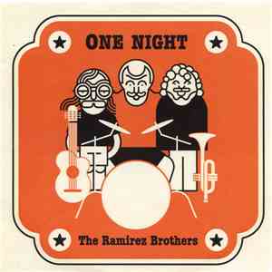 The Ramirez Brothers - One Night