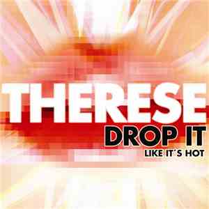 Therese - Drop It Like It's Hot (Alesso Remix)