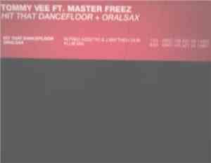 Tommy Vee Ft. Master Freez - Hit That Dancefloor / Oral Sax