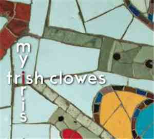 Trish Clowes - My Iris