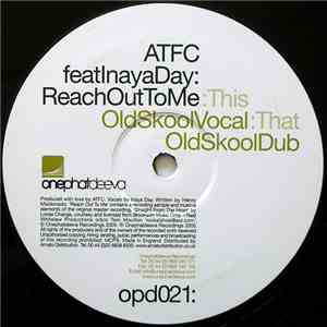 ATFC Feat. Inaya Day - Reach Out To Me