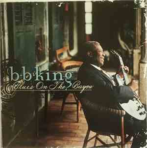 B.B. King - Blues On The Bayou