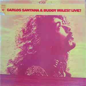 Carlos Santana & Buddy Miles - Carlos Santana & Buddy Miles! Live !