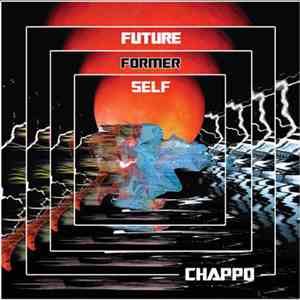 Chappo - Future Former Self