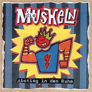 Die Muskeln - Abstieg In Den Ruhm