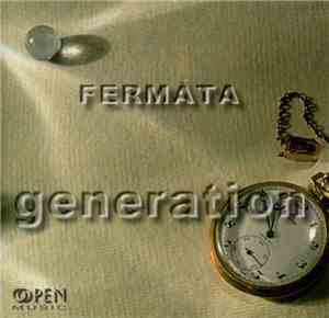 Fermáta - Generation