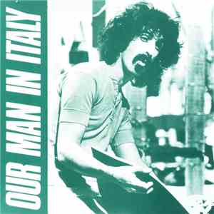 Frank Zappa - Our Man In Italy