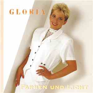 Gloria  - Farben Und Licht