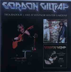 Gordon Giltrap - Troubadour & Live At The Ventnor Winter Gardens