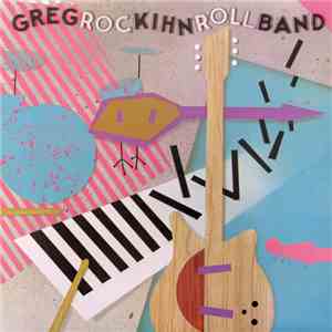 Greg Kihn Band - Rockihnroll