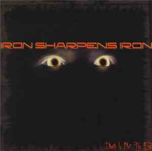 Iron Sharpens Iron - Death Is Not The End