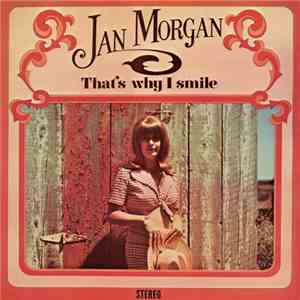 Jan Morgan  - That's Why I Smile