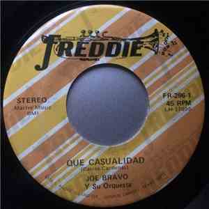 Joe Bravo Y Su Orquesta - Que Casualidad / Amanezco Sin Ti