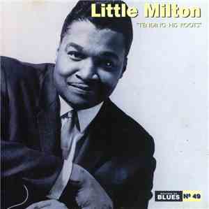 Little Milton - Tending His Roots
