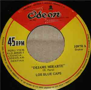 Los Blue Caps - Dejame Mirarte / Lagrimas De Una Madre