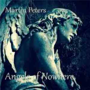 Martin Peters  - Angels Of Nowhere