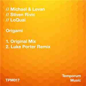 Michael & Levan / Stiven Rivic / LoQuai - Origami