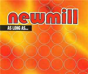 Newmill - As Long As...