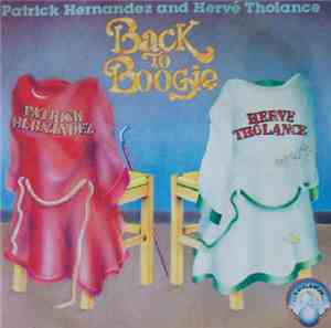 Patrick Hernandez And Hervé Tholance - Back To Boogie