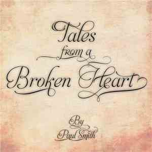 Paul Smith - Tales From A Broken Heart