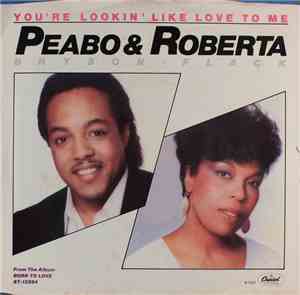 Peabo Bryson & Roberta Flack - You're Looking Like Love To Me