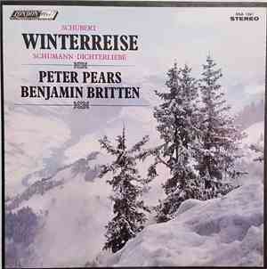 Peter Pears, Benjamin Britten / Schubert, Schumann - Winterreise / Dichterl ...
