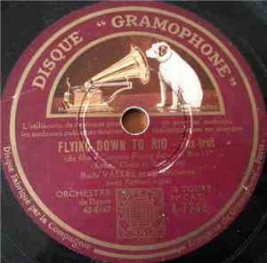 Rudy Vallée Et Son Orchestre / RKO Studio Orchestra - Flying Down To Rio /  ...