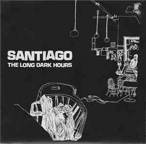Santiago  - The Long Dark Hours
