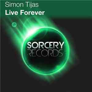 Simon Tijas - Live Forever
