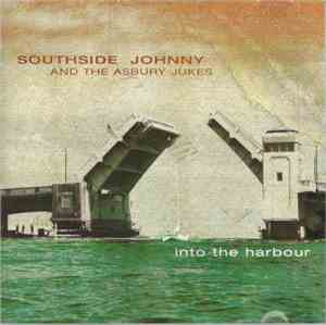 Southside Johnny And The Asbury Jukes - Into The Harbour