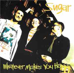 Sugar  - Whatever Makes You Happy