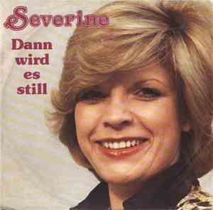 Séverine - Dann Wird Es Still
